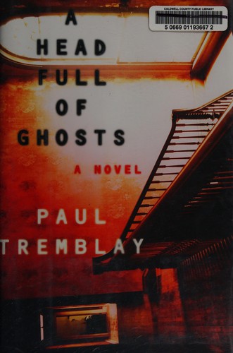 Paul Tremblay: A head full of ghosts