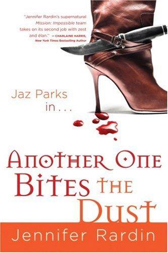 Jennifer Rardin: Another One Bites the Dust (Jaz Parks, Book 2) (Paperback, Orbit)
