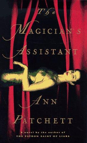 Ann Patchett: The magician's assistant (1997, Harcourt Brace)