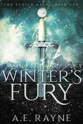 A.E. Rayne: Winter's Fury : The Furyck Saga (Paperback, Independently published)