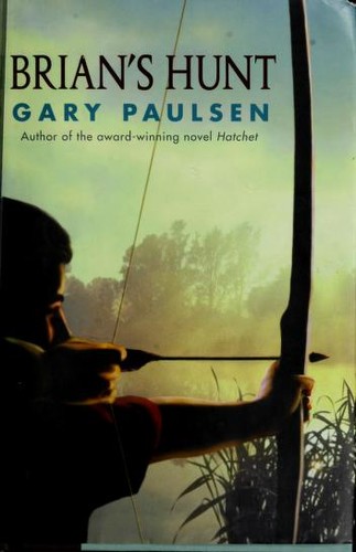 Gary Paulsen: Brian's hunt (2003, Wendy Lamb Books)