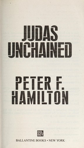 Peter F. Hamilton: Judas Unchained (2007, Del Rey Books)