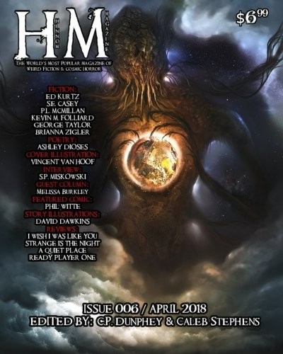 C. P. Dunphey, P. L. McMillan, Kevin M. Folliard, George Taylor, Brianna Zigler, Ashley Dioses, Ed Kurtz, S. E. Casey: Hinnom Magazine Issue 006 (Volume 6) (2018, CreateSpace Independent Publishing Platform)