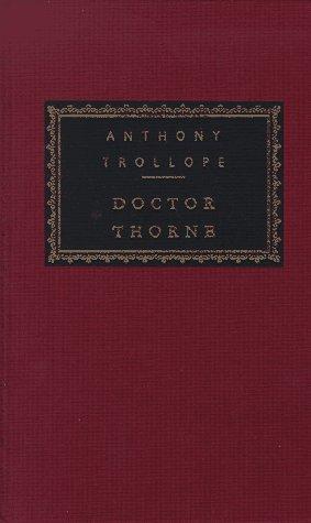 Anthony Trollope: Doctor Thorne (1993, Knopf, Distributed by Random House, Everyman's Library)