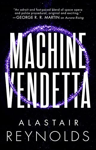 Alastair Reynolds (duplicate): Machine Vendetta (2023, Orbit)