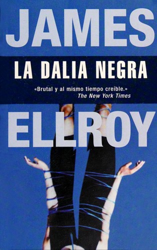 James Ellroy: La Dalia Negra (Paperback, Spanish language, Punto de Lectura)