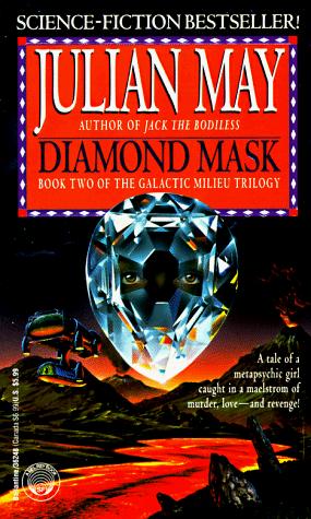 Julian May: Diamond Mask (Galactic Milieu Trilogy) (Paperback, Del Rey)