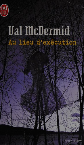 Val McDermid: Au lieu d'exécution (French language, 2000, Ed. du Masque)