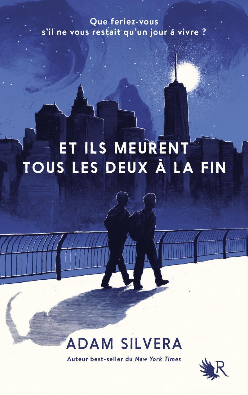 Adam Silvera: Et ils meurent tous les deux à la fin (French language, 2018, Éditions Robert Laffont)