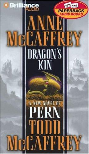 Anne McCaffrey, Todd McCaffrey: Dragon's Kin (Dragonriders of Pern) (AudiobookFormat, Brilliance Audio Paperback Audiobooks)