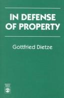 Gottfried Dietze: In defense of property (1995, University Press of America)
