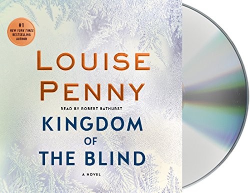 Louise Penny: Kingdom of the Blind (AudiobookFormat, Macmillan Audio)