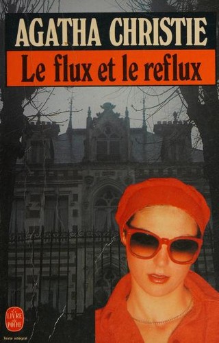 Agatha Christie: Le flux et le reflux (Paperback, French language, Librairie des Champs-Elysées)