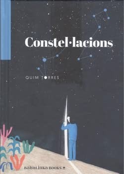 Quim Torres Torres: Constel·lacions (Hardcover, Babulinka Llibres)