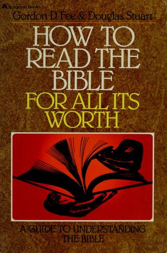 Gordon D. Fee: How to read the Bible for all its worth (Paperback, 1982, Zondervan)