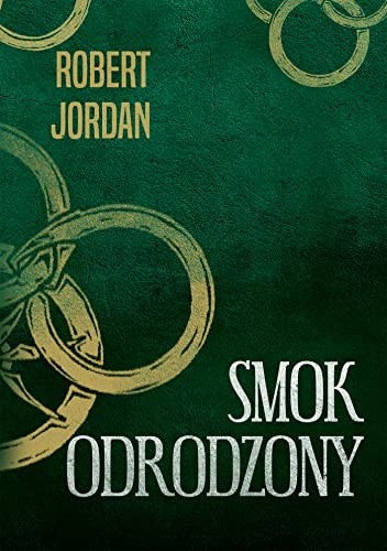 Robert Jordan: Smok odrodzony - Robert Jordan [KSIÄĹťKA] (Hardcover, Zysk i S-ka)