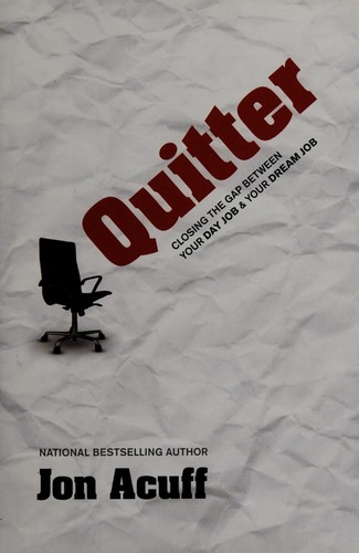 Jonathan Acuff: Quitter (2011, Lampo Press, Ramsey Press)