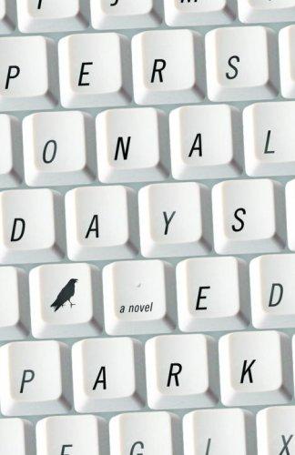 Ed Park, Ed Park: Personal Days (Paperback, 2008, Random House Trade Paperbacks)