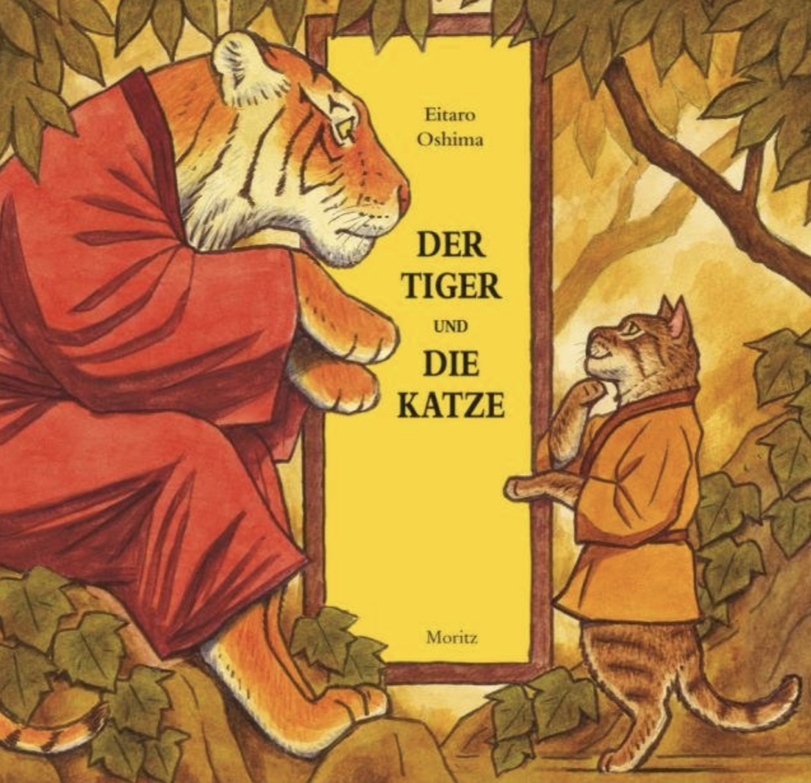 Eitaro Oshima, Ursula Gräfe: Der Tiger und die Katze (Hardcover, Deutsch language, 2010, Moritz Verlag)