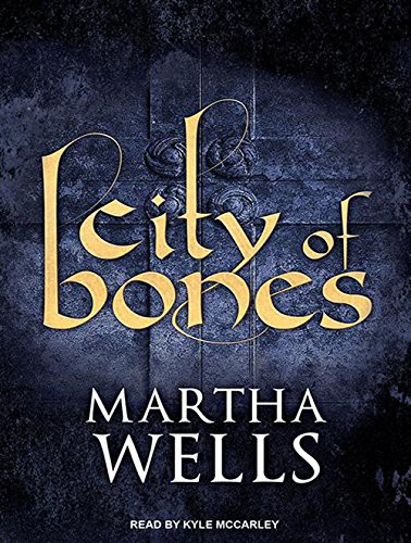 Kyle McCarley, Martha Wells: City of Bones (AudiobookFormat, Tantor Audio)