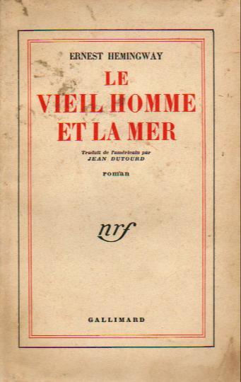 Ernest Hemingway: Le vieil homme et la mer (French language, 1952, NRF Gallimard)