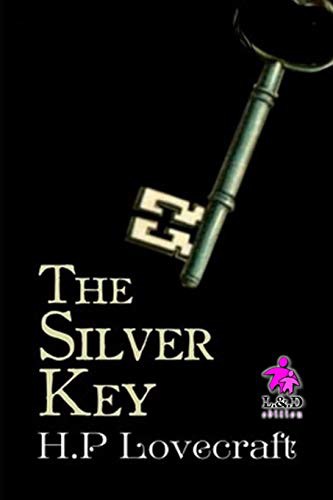 H.P. Lovecraft: The Silver Key (Paperback, Independently published, Independently Published)