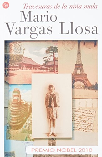 Mario Vargas Llosa: Travesuras de una niña mala (Paperback, 2006, Alfaguara, Santillana Ediciones Generales, Punto de lectura)