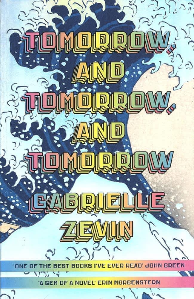 Gabrielle Zevin: Tomorrow, and Tomorrow, and Tomorrow (2022, Penguin Random House)