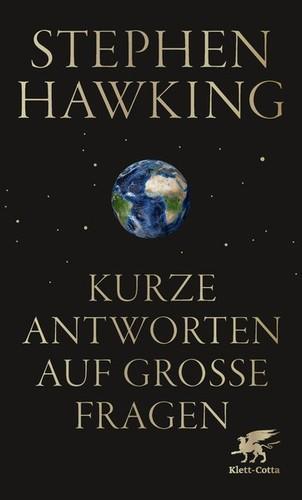 Kurze Antworten auf grosse Fragen (German language, 2020, Klett-Cotta Verlag)