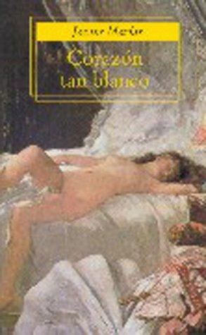 Javier Marías, Julián Marías: Corazón tan blanco (Paperback, Spanish language, 2002, Suma)