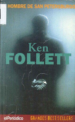 Ken Follett: El hombre de San Petersburgo (1997, Ediciones B)