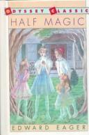 Edward Eager: Half Magic (Edward Eager's Tales of Magic) (Hardcover, Tandem Library, Turtleback Books, Brand: Turtleback)