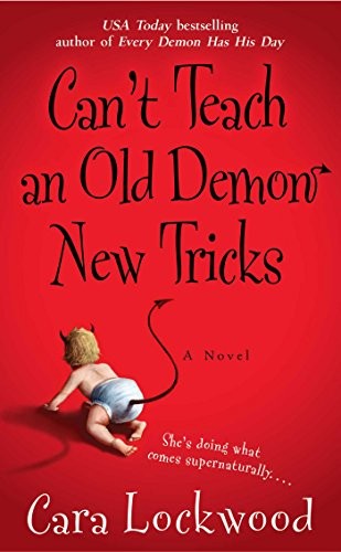 Cara Lockwood: Can't Teach an Old Demon New Tricks (Pocket Books)