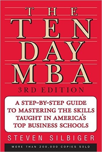 Steven Silbiger: The ten-day MBA (2005, HarperCollins)