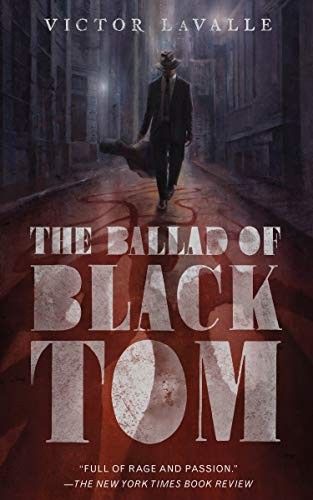 Victor LaValle, Victor D. LaValle: The Ballad of Black Tom (Paperback, 2016, Tor.com)