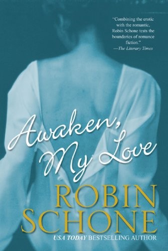 Robin Schone: Awaken, My Love (Paperback, 2001, Brand: Kensington, Kensington)