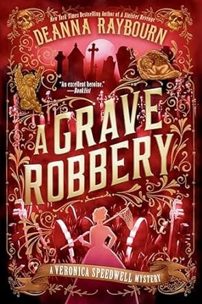 Deanna Raybourn: A Grave Robbery (2024, Penguin Publishing Group)