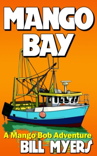 Bill H Myers: Mango Bay (2014, CreateSpace Independent Publishing Platform)