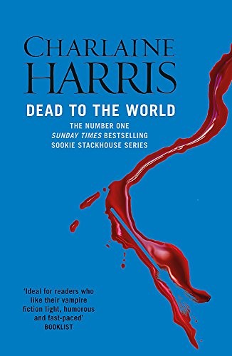 Charlaine Harris: Dead To The World (Paperback, 2011, Gollancz)