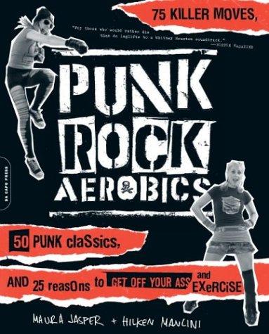 Maura Jasper: Punk rock aerobics (2004, Da Capo Press)