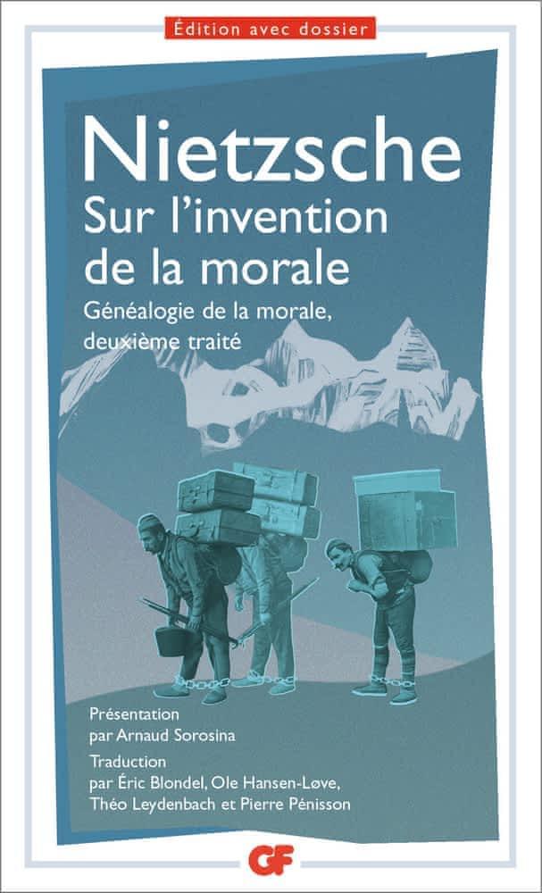 Friedrich Nietzsche: Sur l'invention de la morale : généalogie de la morale, deuxième traité (French language, 2018, Groupe Flammarion)