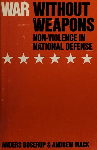 Anders Boserup: War without weapons (1975, Schocken Books)