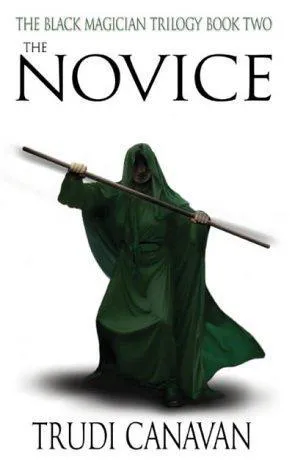 Trudi Canavan: The Novice (Black Magician Trilogy, #2) (2004, Orbit)