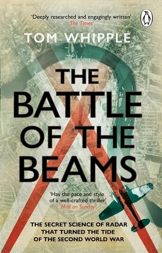 Tom Whipple: Battle of the Beams (2023, Transworld Publishers Limited)