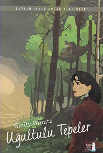 Emily Brontë: Ugultulu Tepeler (Paperback, Büyülü Fener Yayinlari)