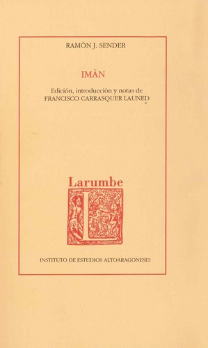 Ramón J. Sender: Imán (Spanish language, 1992, Instituto de Estudios Altoaragoneses)