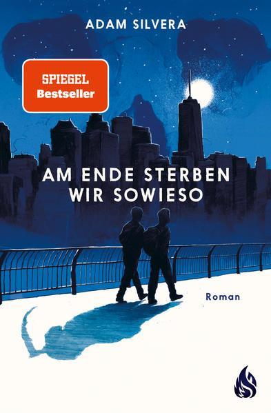 Adam Silvera: Am Ende sterben wir sowieso (German language, 2021)