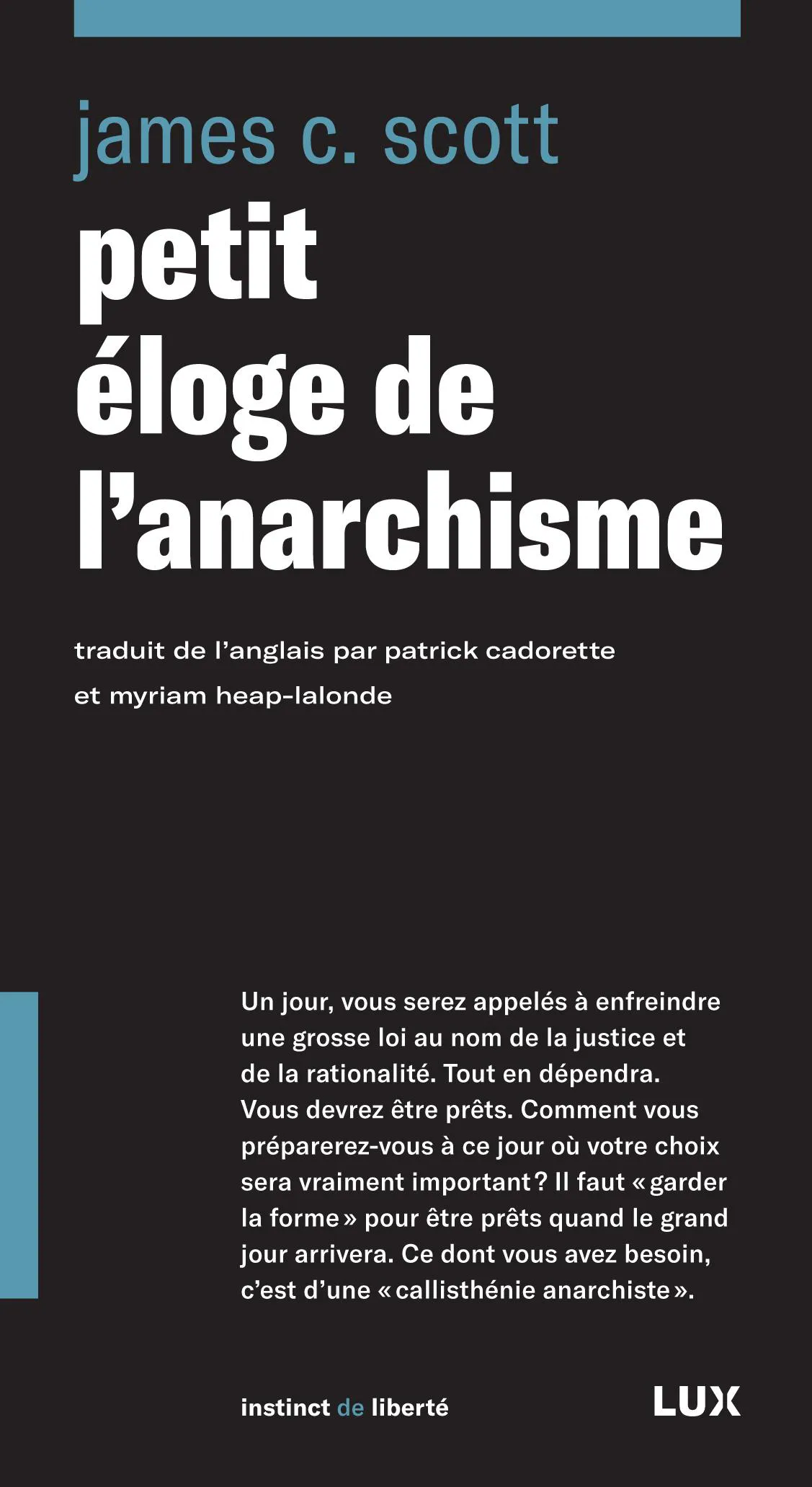 James C. Scott: Petit éloge de l'anarchisme (French language, 2019, Lux Éditeur)