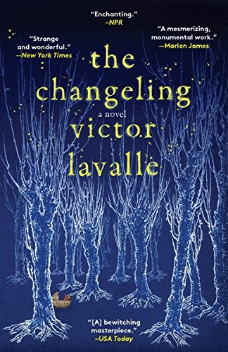 Victor D. LaValle: The Changeling (Paperback, 2018, Random House Publishing Group)
