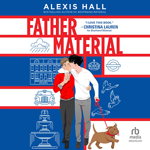 Alexis Hall: Father Material (AudiobookFormat, 2026, DreamscapeMedia)